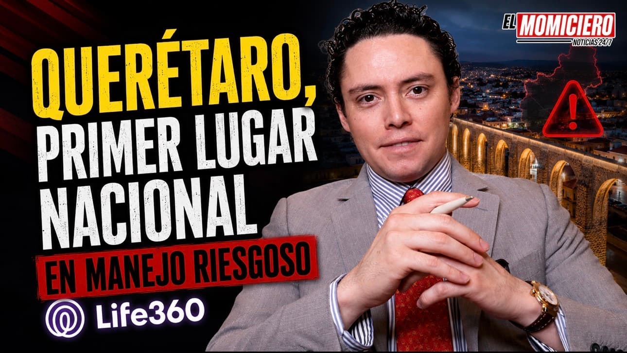 Querétaro, primer lugar nacional en manejo riesgoso: Life360